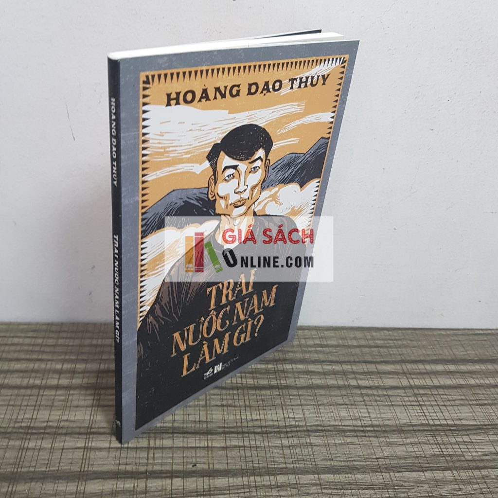 Trai Nước Nam Làm Gì ? - Hoàng Đạo Thúy