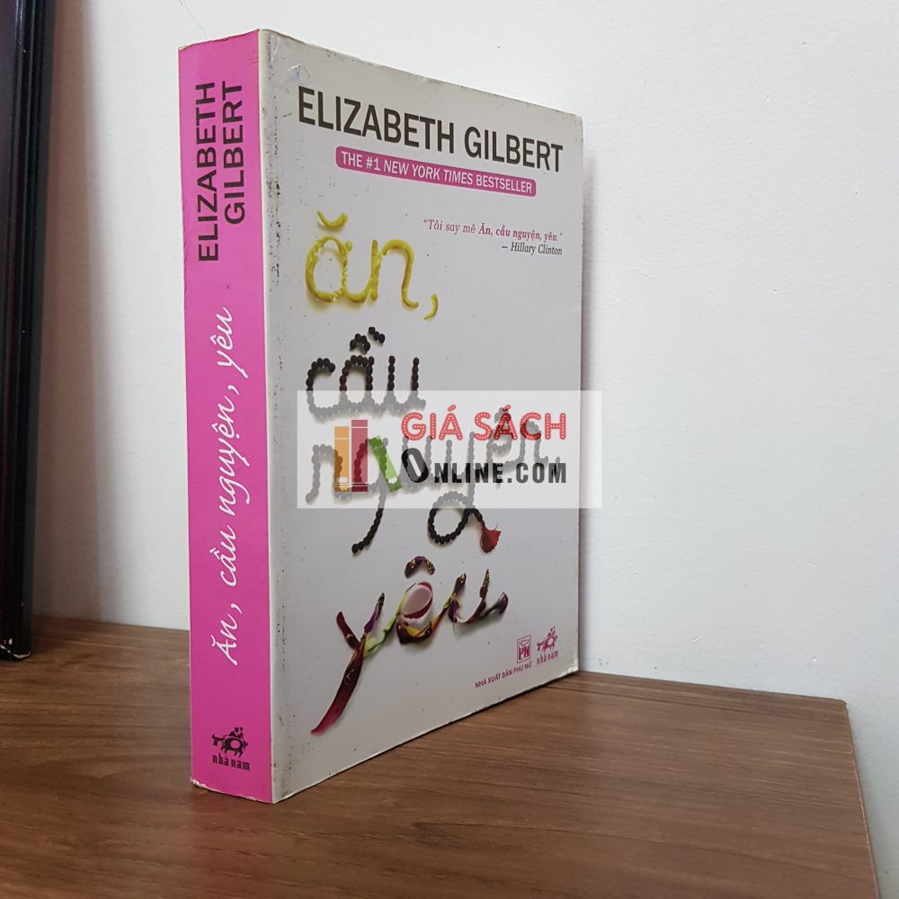 Ăn, Cầu Nguyện, Yêu – Elizabeth Gilbert