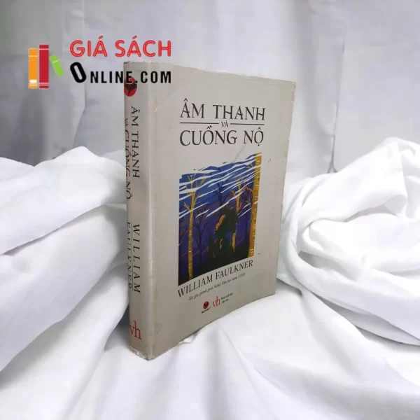 Âm thanh và cuồng nộ - Wiliam Faulkner