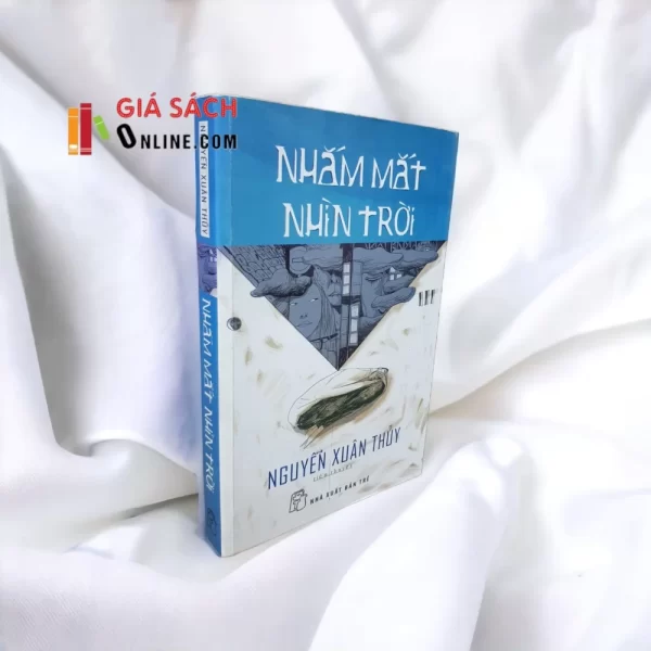 Nhắm Mắt Nhìn Trời - Nguyễn Xuân Thủy