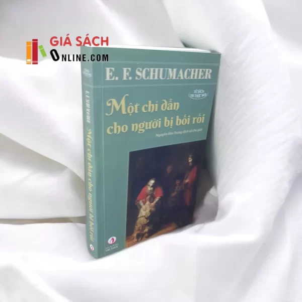 Một Chỉ Dẫn Cho Người Bị Bối Rối -  E.F.Schumacher