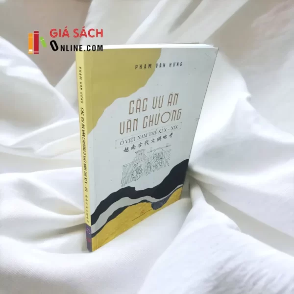 Các Vụ Án Văn Chương Ở Việt Nam Thế Kỷ X - XIX - Phạm Văn Hưng