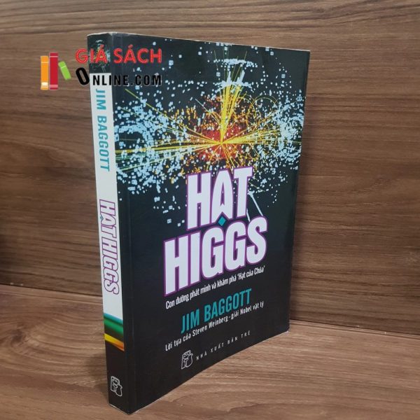 Hạt Higgs – Con Đường Phát Minh Và Khám Phá ‘Hạt Của Chúa' - Jim Baggot